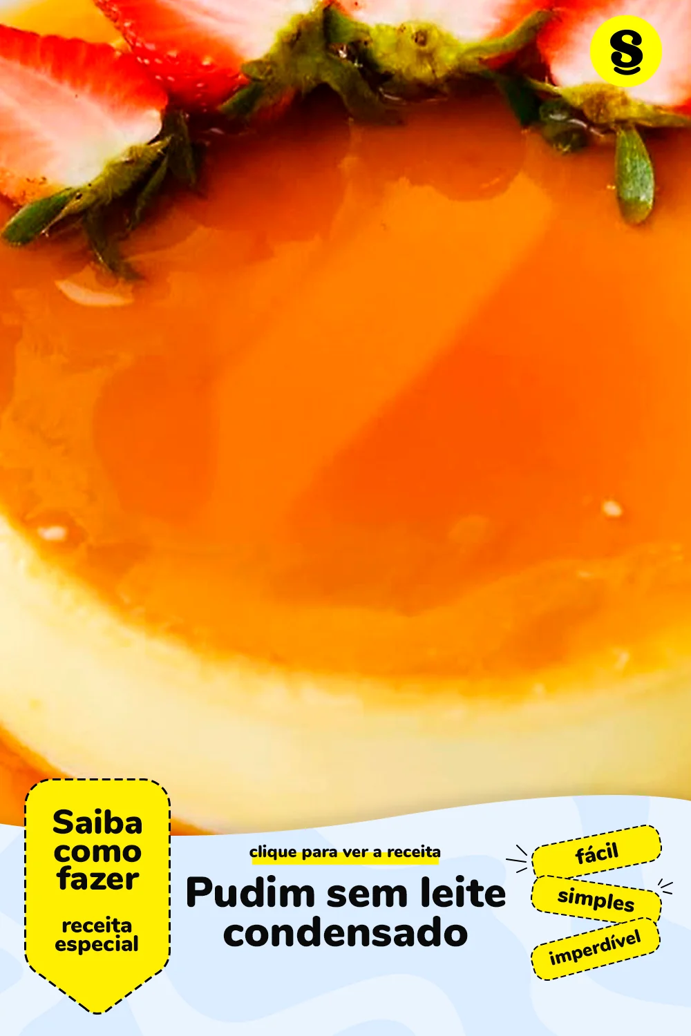 Receita de pudim sem leite condensado
